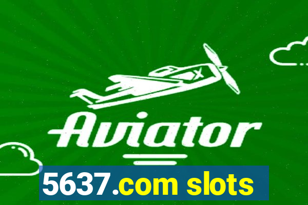 5637.com slots
